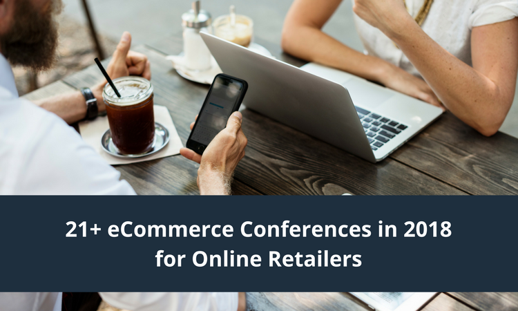 ecommerce conferences 2018